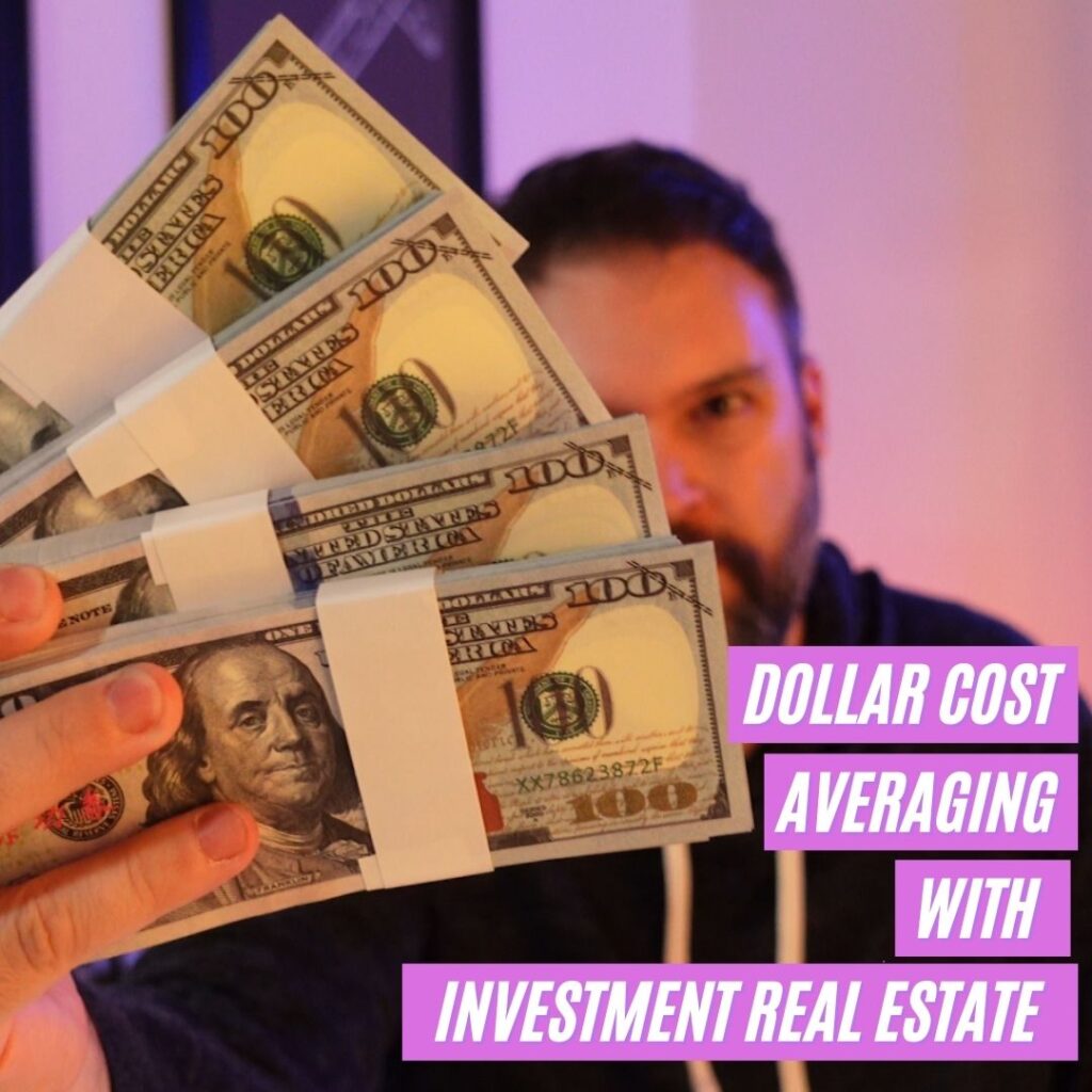 Dollar Cost Averaging in Real Estate Investing
